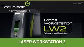 Technifor LW2 - Laser Workstation