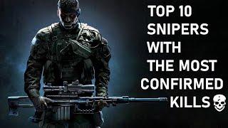 TOP 10 SNIPERS WITH THE MOST CONFIRMED KILLS