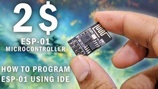 Getting Started with ESP8266 (ESP-01) module | How to program ESP-01 module