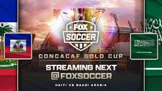 Haiti vs. Saudi Arabia | CONCACAF Gold Cup  | FOX SOCCER