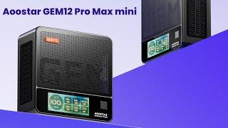 Aoostar GEM12 Pro Max mini - Review Full Specifications & Features