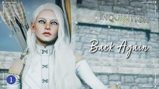 Back Again | Dragon Age: Inquisition | Episode 1