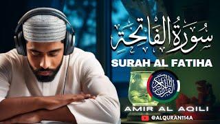 SURAH FAATIHA سورة الفاتحہ | BEAUTIFUL QURAN RECITATION | CHARMING VOICE | @amiralaaqili  #quran