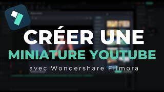Filmora : comment créer une miniature YouTube