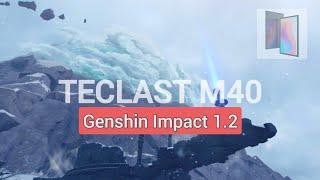 [TECLAST M40] Genshin Impact Test (from lowest to highest graphic)