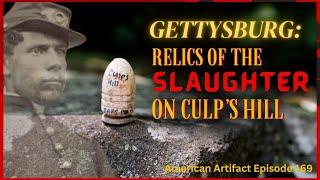 Gettysburg: Relics of the Slaughter on Culp's Hill | American Artifact Episode 169