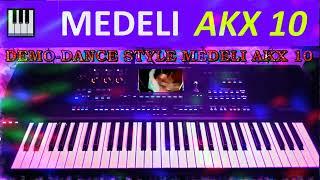  MEDELI AKX 10   DEMO DANCE  STYLE - 2023