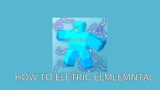 How to become an electric elemental (R2DA)