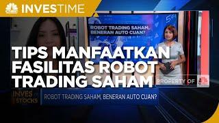 Penting Nih! Tips Manfaatkan Fasilitas Robot Trading Saham