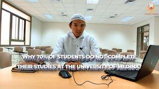 Why 70% of students do not complete their studies at the University of Medina? | 9 reasons |