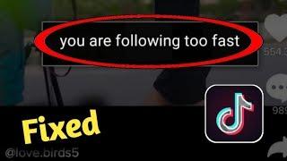 Fix Tik Tok You Are Following Too Fast Problem Solved