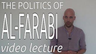 The Politics of Al-Farabi (video lecture)