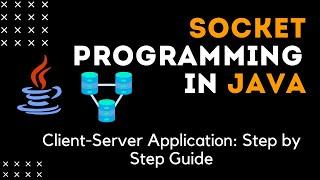 Socket Programming in Java | Client-Server App Tutorial | Learn Socket Programming in 10 Minutes