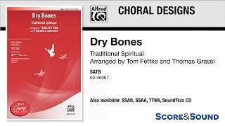 Dry Bones, arr. Tom Fettke and Thomas Grassi – Score & Sound