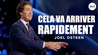 Cela va se produire rapidement | Joel Osteen