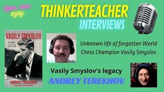 Unknown life of forgotten World Chess Champion Vasily Smyslov: Andrey Terekhov hidden Smyslov legacy