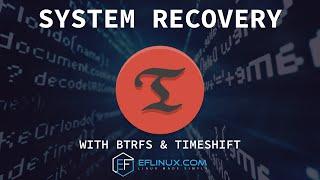 System Recovery with Timeshift and Snapshots