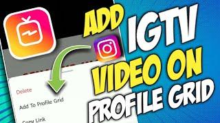 How to Add IGTV Videos on Instagram Profile | Show IGTV Video on Profile Grid - 