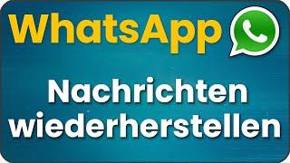 Gelöschte WhatsApp Nachrichten wiederherstellen & lesen