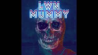 LWN - Mummy (Prod By LWP)