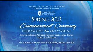 The University of The Bahamas Spring 2022 Commencement.