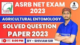 ASRB NET EXAM Agricultural Entomology Solved Paper 2023 | ICAR NET Result 2023 | ICAR NET Exam 2023