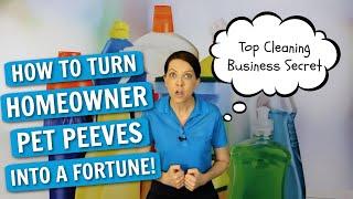 Cleaning Customer Pet Peeves | How to Turn Them Into An Absolute Fortune