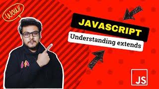 Ep8 How "extends" works in javascript? | Javascript OOPS under the hood EP 8 