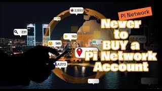 Never to buy a Pi Network account