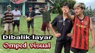 Dibalik layar Omped visual (yonas kancil marah )