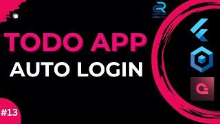 #13 || Auto Login || Flutter Appwrite Todo App with Bloc