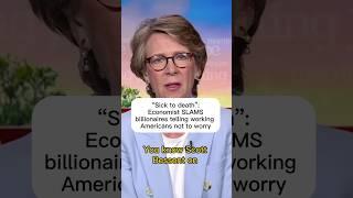 'Sick to death': Economist SLAMS billionaires telling working Americans not to worry