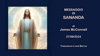 MESSAGGIO DI SANANDA, di James McConnell, 27/09/2024