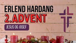 2. adventssøndag (Jesus og Josef) Erlend | Sandefjord Evangeliske