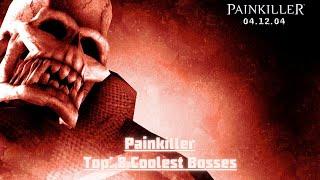 Painkiller - Top: 8 Coolest Bosses We Forgot About Now !