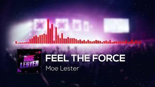 Moe Lester - Feel The Force