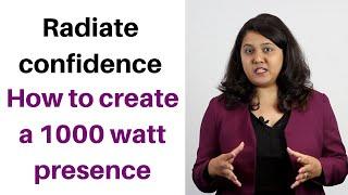 Radiate Confidence: How to Create a 1000 Watt Presence