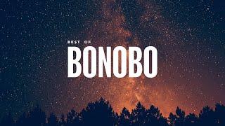 Best of Bonobo 2024 | Downtempo Mix