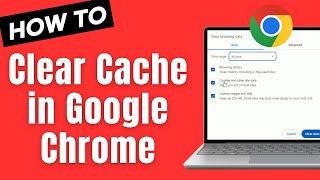 How to Clear Cache and Cookies in Google Chrome | Delete Browser Cache