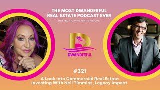 Look Into Commercial Real Estate Investing Legacy Impact with Neil Timmins