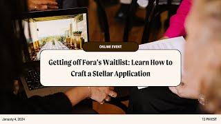 Getting off Fora’s Waitlist: Learn How to Craft a Stellar Application with Fora’s Membership Team