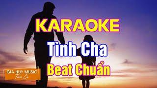 KARAOKE | Tình Cha - Gia Huy (Beat Chuẩn)