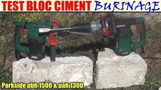parkside perforateur burineur pbh 1500 et burineur parkside pah 1300 test block ciment
