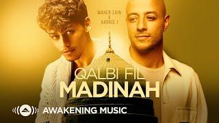 Maher Zain & Harris J - Qalbi Fil Madinah | Official Lyric Video | قلبي في المدينة