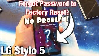 LG Stylo 5: Forgot Password & Cannot Factory Reset? How to Bypass Password/PIN Code/Swipe Code