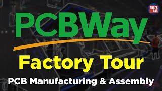 How PCBs are Manufactured & Assembled (PCBWay Factory Tour) - Phil's Lab #120