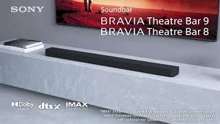 Introducing the all-new BRAVIA Theatre Bar 8 & Bar 9 | #CinemaIsComingHome