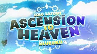 【4K】 5-MINUTE TOP 1 SOLO? "Ascension To Heaven" by Blueskii (Extreme Demon) | Geometry Dash 2.11