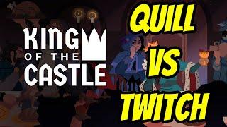 [First Time!] King of the Castle: Quill vs Twitch Chat