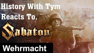 History With Tym Reacts, Sabaton's Wehrmacht